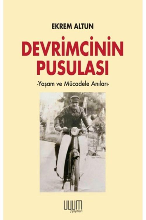 Kaynak Yayınları Devrimcinin Pusulası  - Yaşam Ve Mücadele Anıları