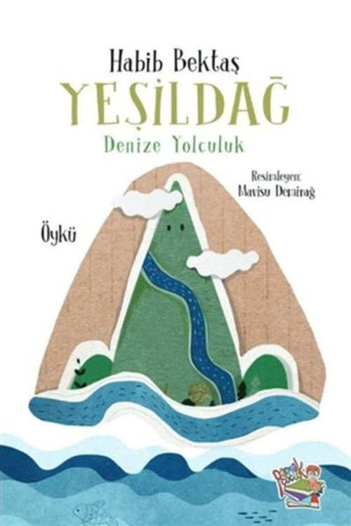 Parmak Çoçuk Yeşildağ - Denize Yolculuk _Yeni Baskı _2022 Basım