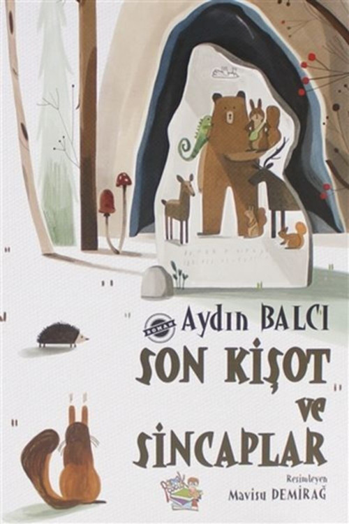 Parmak Çoçuk Son Kişot Ve Sincaplar Aydın Balcı