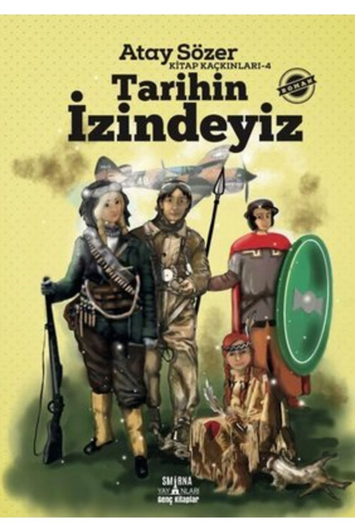 Smirna Yayınları Tarihin Izindeyiz - Kitap Kaçkınları 4