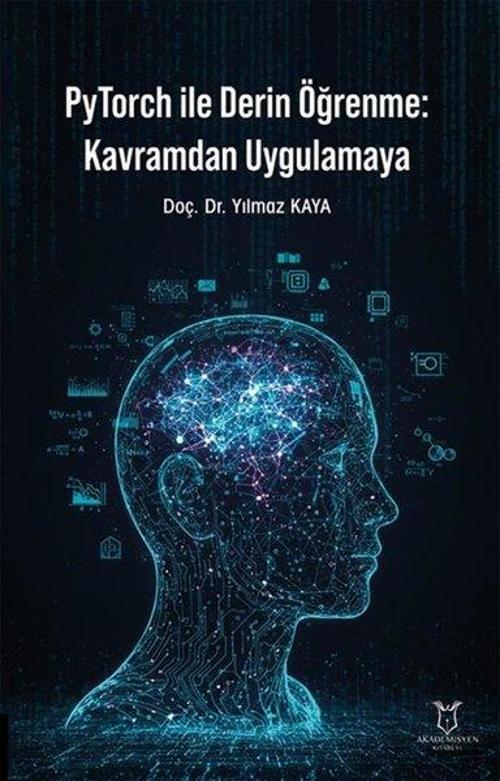 PyTorch İle Derin Öğrenme: Kavramdan Uygulamaya
