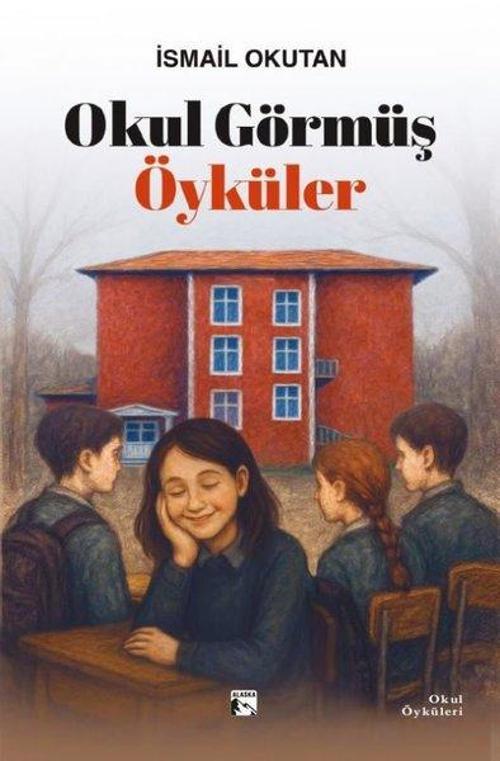 Okul Görmüş Öyküler