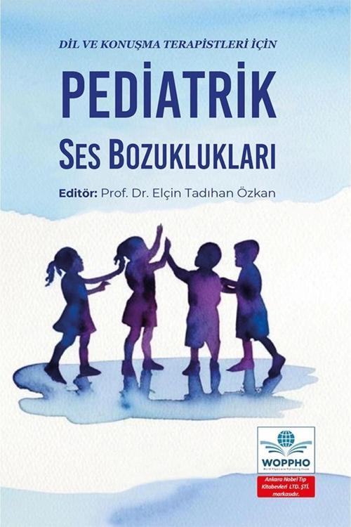 Dil Ve Konuşma Terapistleri İçin Pediatrik Ses Bozuklukları