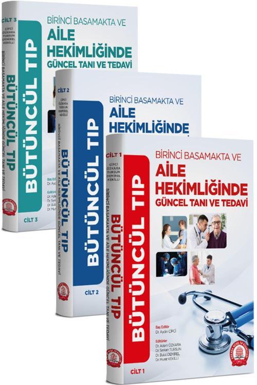Bütüncül Tıp Birinci Basmakta Ve Aile Hekimliğinde Güncel Tanı-Tedavi 3 Cilt