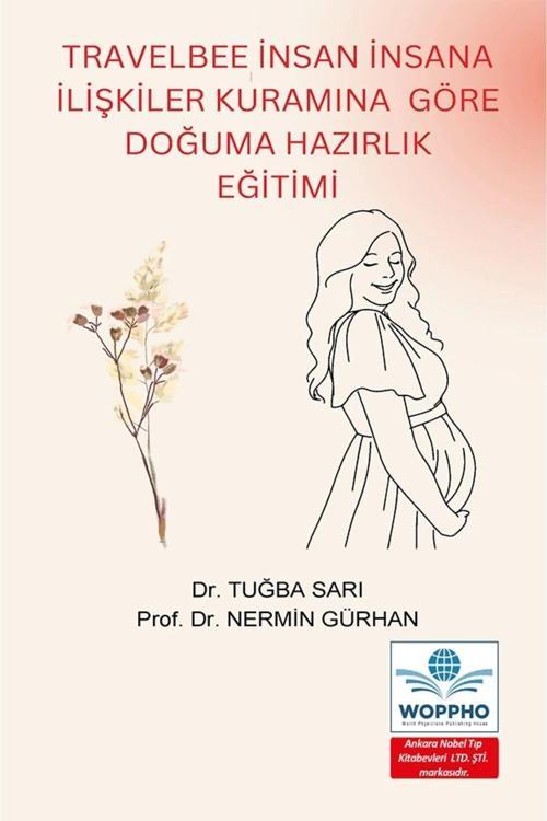Travelbee İnsan İnsana İlişkiler Kuramına Göre Doğuma Hazırlık Eğitimi