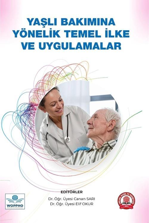 Yaşlı Bakımına Yönelik Temel İlke Ve Uygulamalar