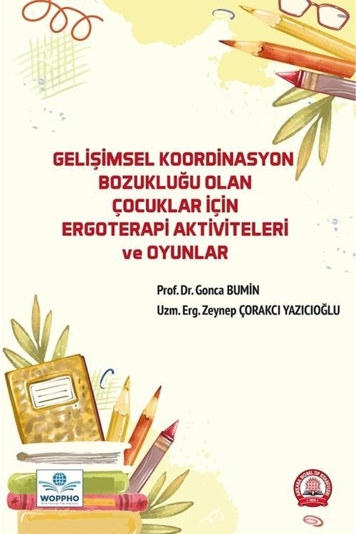Gelişimsel Koordinasyon Bozukluğu Olan Çocuklar İçin Ergoterapi Aktiviteleri Ve Oyunlar