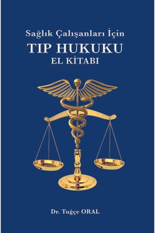 Sağlık Çalışanları Için Tıp Hukuku El Kitabı