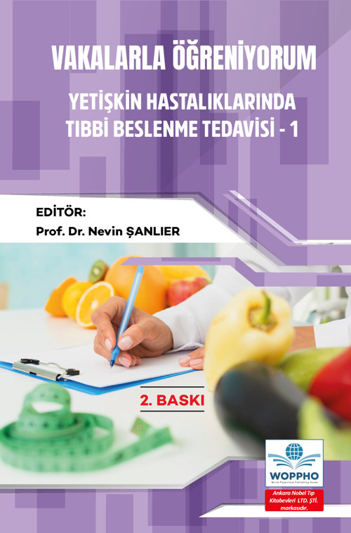 Vakalarla Öğreniyorum: Yetişkin Hastalıklarında Tıbbi Beslenme Tedavisi -1