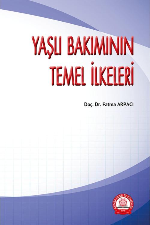 Yaşlı Bakımının Temel Ilkeleri