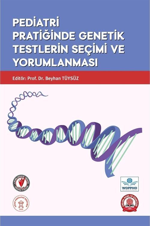 Pediatri Pratiğinde Genetik Testlerin Seçimi Ve Yorumlanması