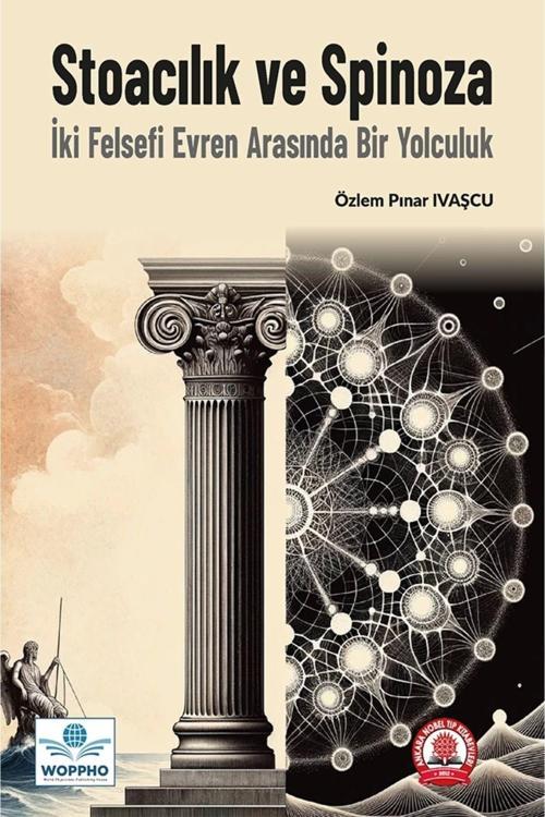 Stoacılık Ve Spinoza: İki Felsefi Evren Arasında Bir Yolculuk