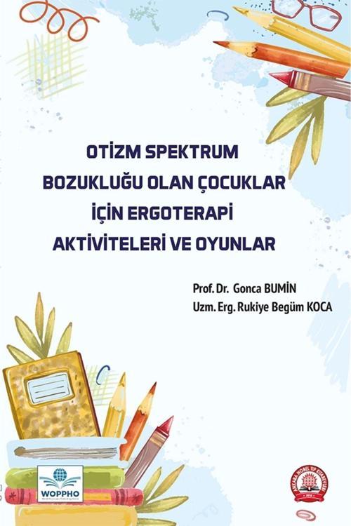 Otizm Spektrum Bozukluğu Olan Çocuklar İçin Ergoterapi Aktiviteleri Ve Oyunlar