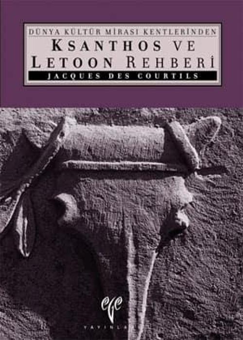 Ksanthos ve Letoon Rehberi - Dünya Kültür Mirası Kentlerinden