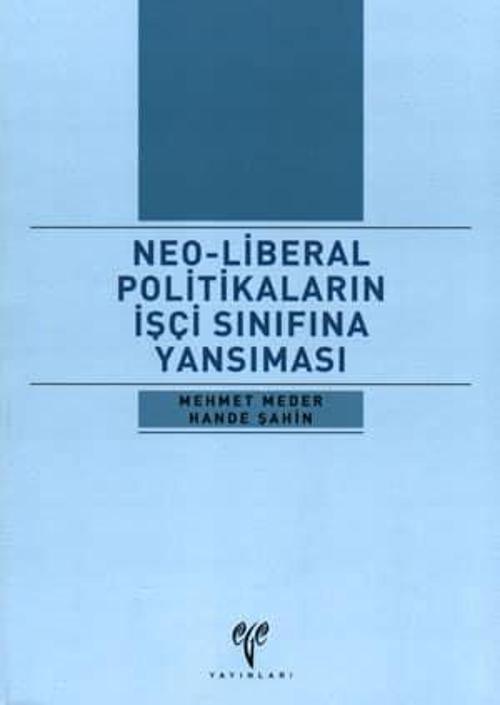 Neo-Liberal Politikaların İşçi Sınıfına Yansıması