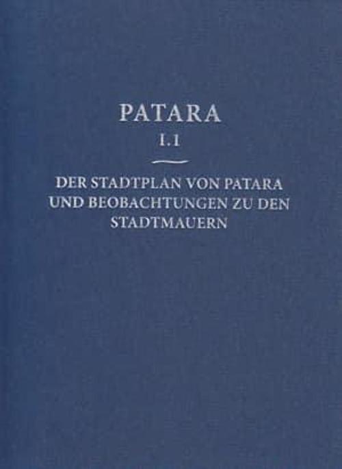 Patara I.1 - Der Stadtplan von Patara und Beobachtungen zu den Stadtmauern