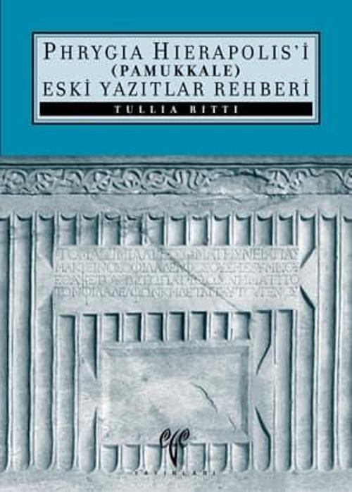 Phrygia Hierapolis'i (Pamukkale) Eski Yazıtlar Rehberi