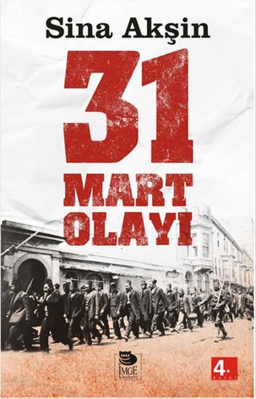Şeriatçı Bir Ayaklanma - 31 Mart Olayı
