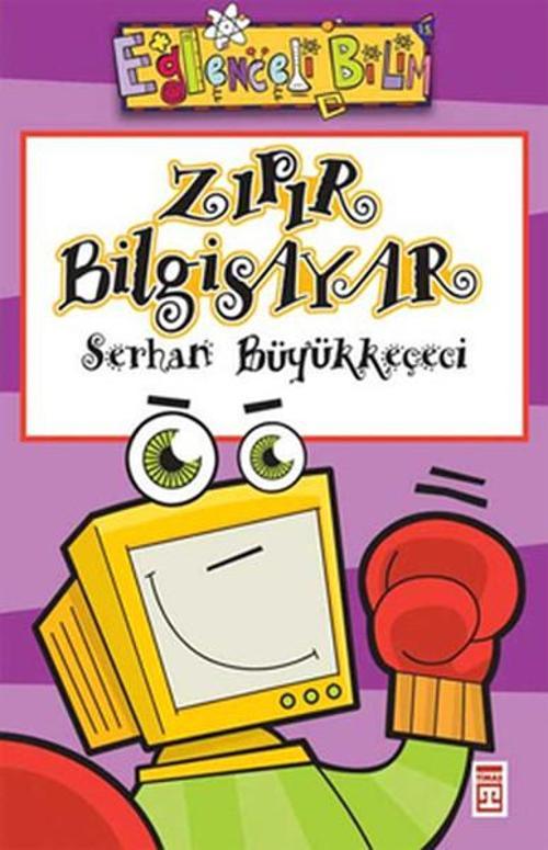 Eğlenceli Bilgi (Bilim) - Zıpır Bilgisayar