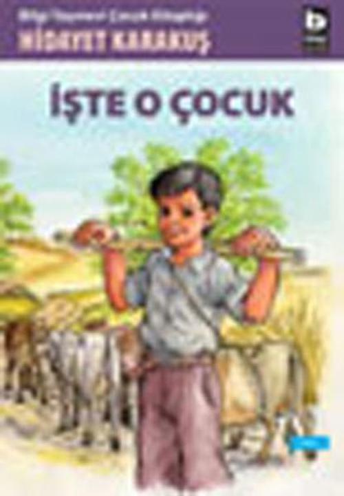 Bilgi Yayınevi İşte O Çocuk