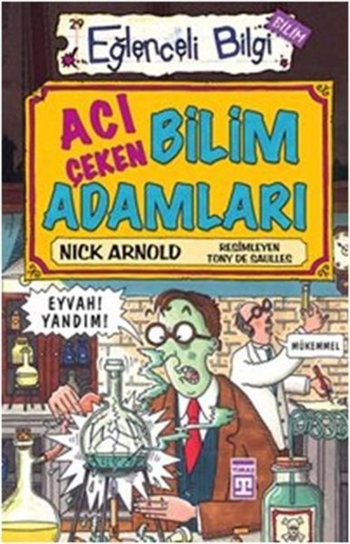 Eğlenceli Bilgi (Bilim) - Acı Çeken Bilim Adamları