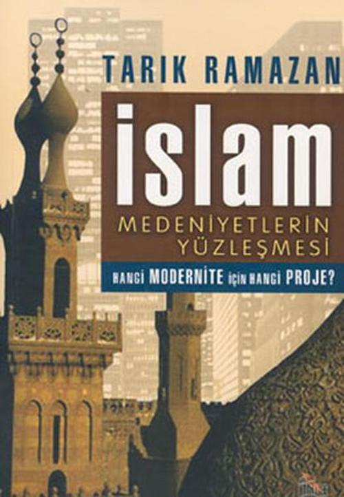 İslam Medeniyetlerin Yüzleşmesi