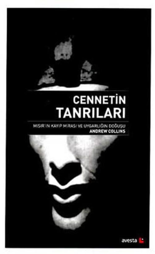 Cennetin Tanrıları-Mısır'ın Kayıp Mirasi ve Uygarlığın Doğuşu