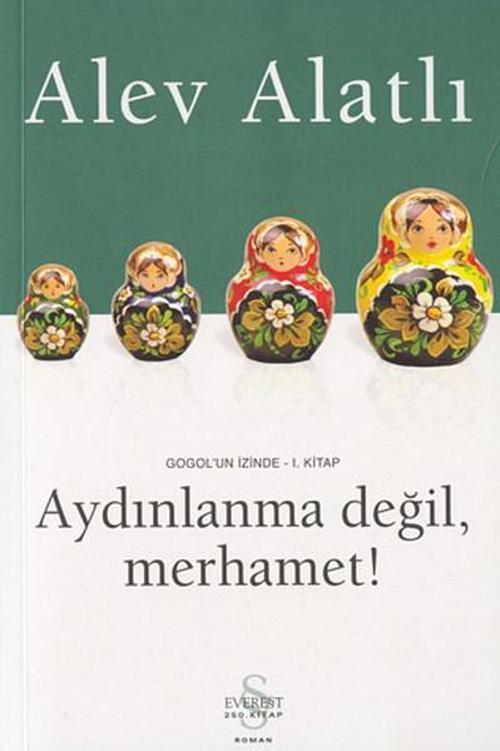 Aydınlanma Değil Merhamet!-Gogol'un İzinde 1