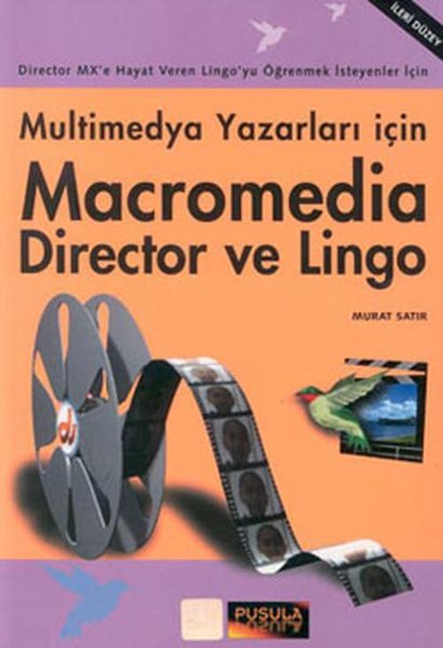 Multi Medya Yazarları İçin- Macromedia Director ve Lingo
