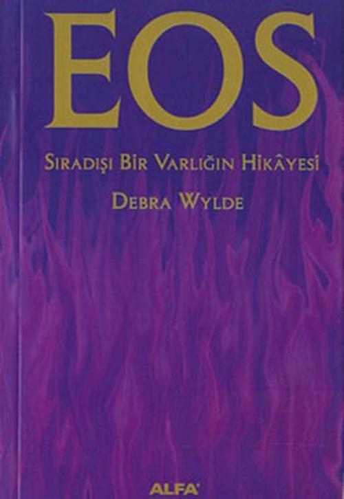 Eos-Sıradışı Bir Varlığın Hikayesi