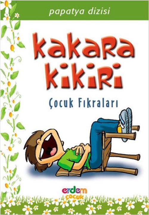 Kakara Kikiri - Çocuk Fıkraları