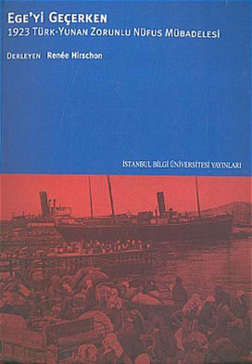 Egeyi Geçerken (1923 Türk-Yunan Zorunlu Nüfus Mübadelesi)