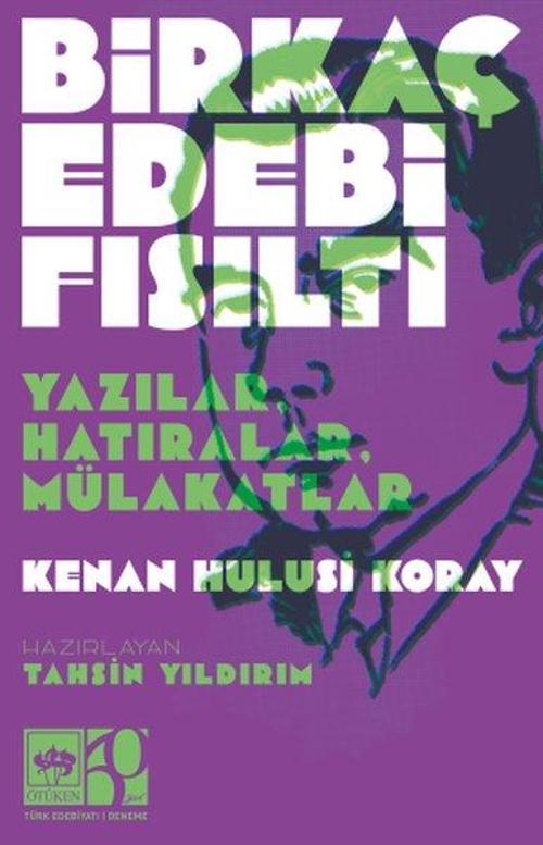 Birkaç Edebi Fısıltı - Yazılar Hatıralar Mülakatlar