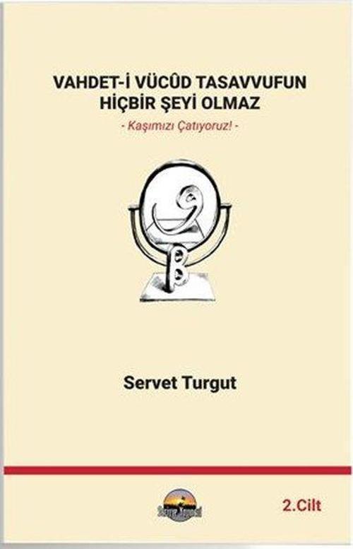 Vahdet-i Vücud Tasavvufun Hiçbir Şeyi Olmaz Cilt 2