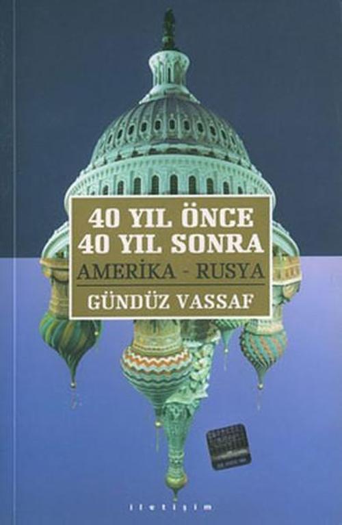 40 Yıl Önce 40 Yıl Sonra Amerika - Rusya