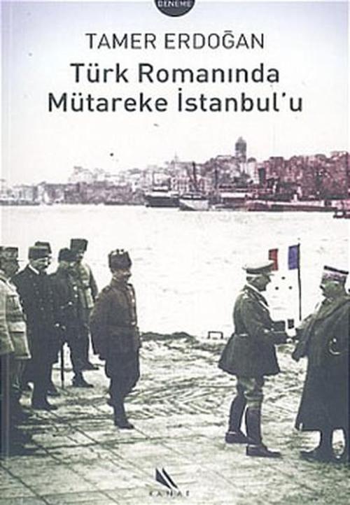 Türk Romanında Mütareke İstanbul''u