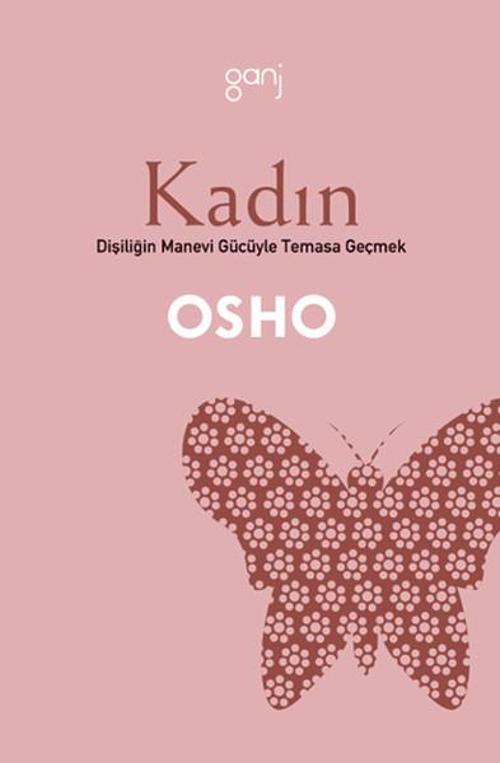 Kadın-Dişiliğin Manevi Gücüyle Temasa Geçmek
