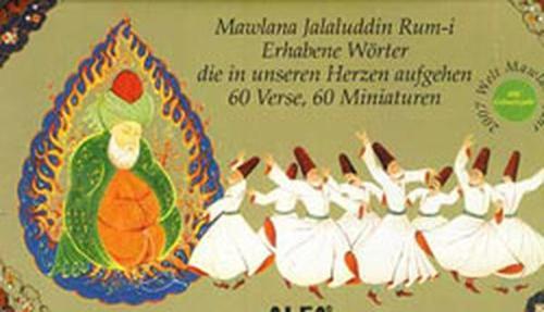 Nawlana Jalaluddin Rum-i / Erhabene Wörter die in unseren Herzen aufgehen (60 Verse 60 Miniaturen)