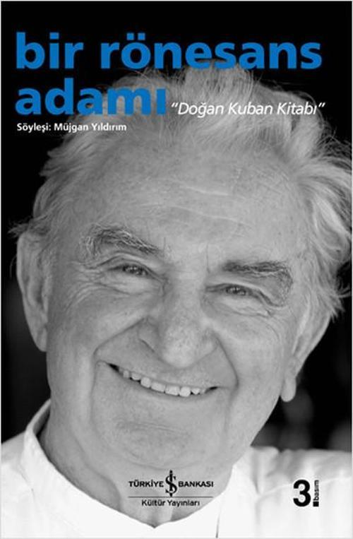 Bir Rönesans Adamı-Doğan Kuban Kita