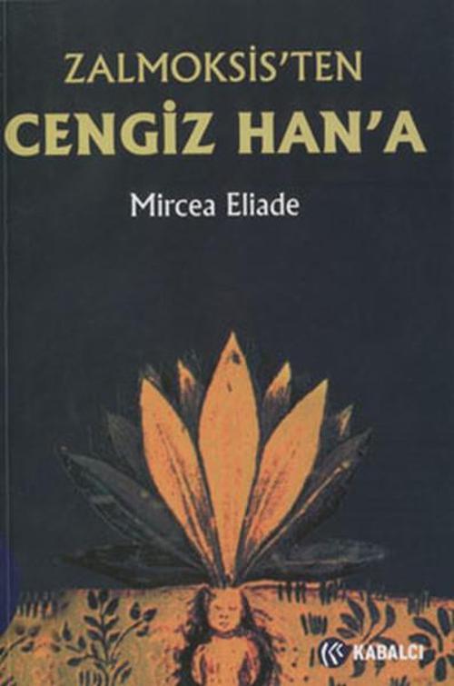 Zalmoksis'ten Cengiz Han'a
