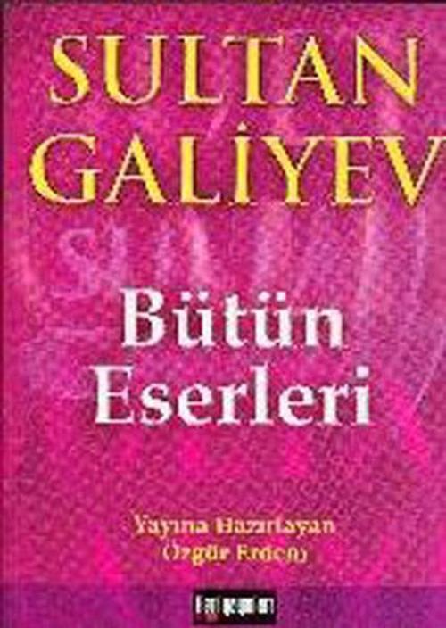 Sultan Galiyev -Bütün Eserleri-
