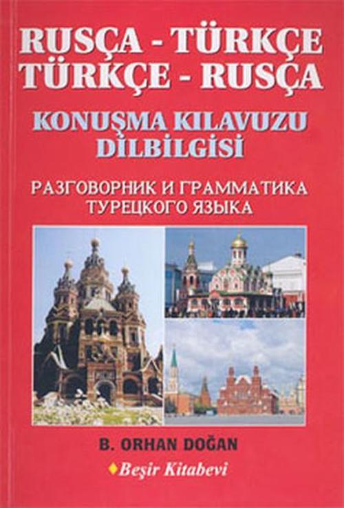 Rusça-Türkçe/Türkçe-Rusça Konuşma Kılavuzu & Dilbilgisi