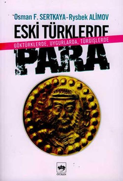 Eski Türklerde Para - (GöktürklerdeUygurlardaTürgişlerde)