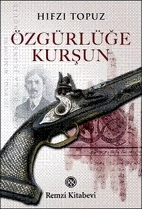 Remzi Kitabevi Özgürlüğe Kurşun