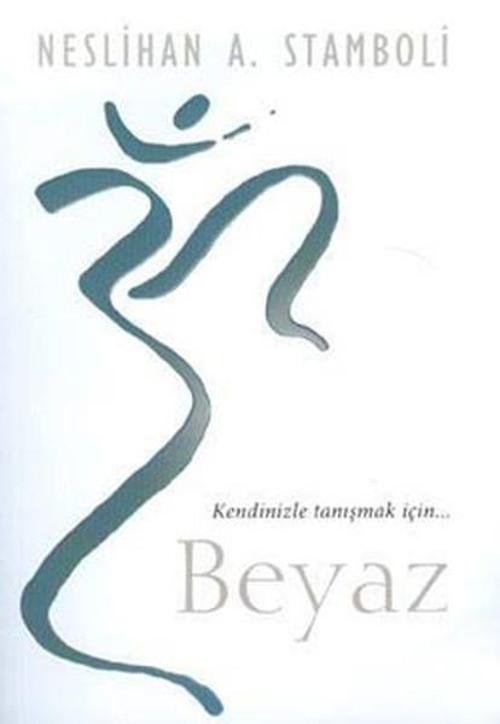 Beyaz - Kendinizle Tanişmak İçin...