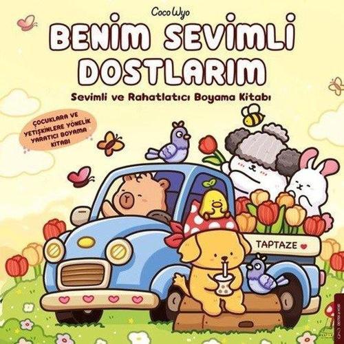 Benim Sevimli Dostlarım - Sevimli ve Rahatlatıcı Boyama Kitabı - Çocuklara ve Yetişkinlere Yönelik Y