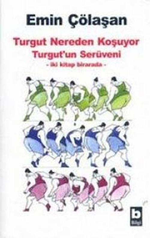 Turgut Nereden Koşuyor / Turgut'un Serüveni