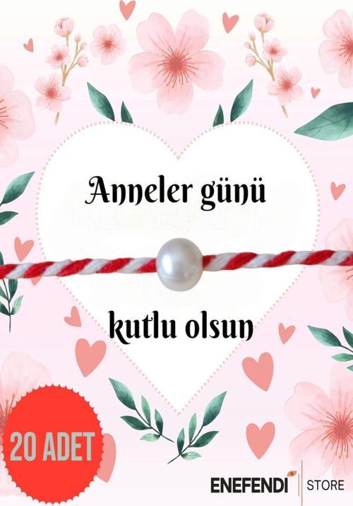20 ADET ANNELER GÜNÜ HEDİYE BİLEKLİK KARTLI İNCİLİ MARTENİÇKA BİLEKLİK