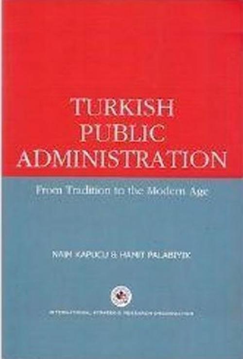 Turkish Public Administration from Tradition to the Modern Age