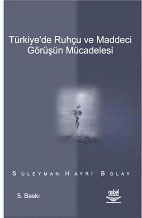 Türkiye'de Ruhçu ve Maddeci Görüşün Mücadelesi